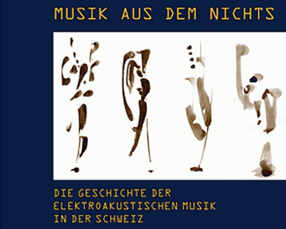 Musik aus dem nichts: Die Geschichte der elektroakustischen Musik in der Schweiz