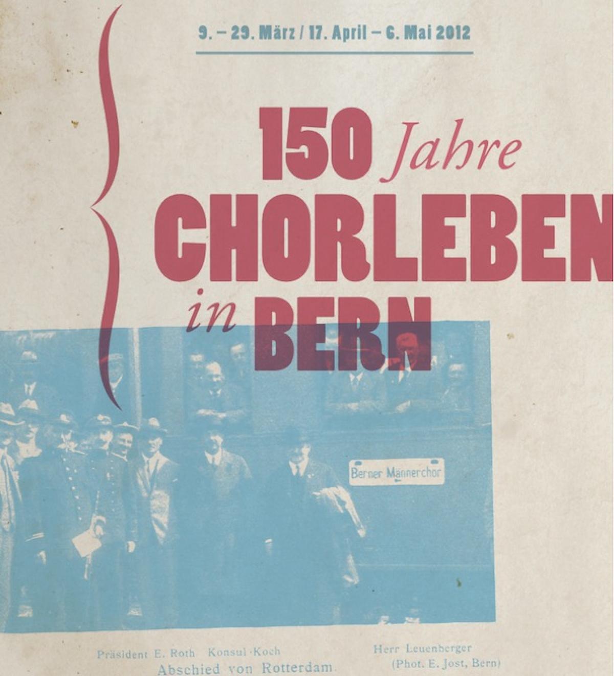 150 Jahre Chorleben in Bern.