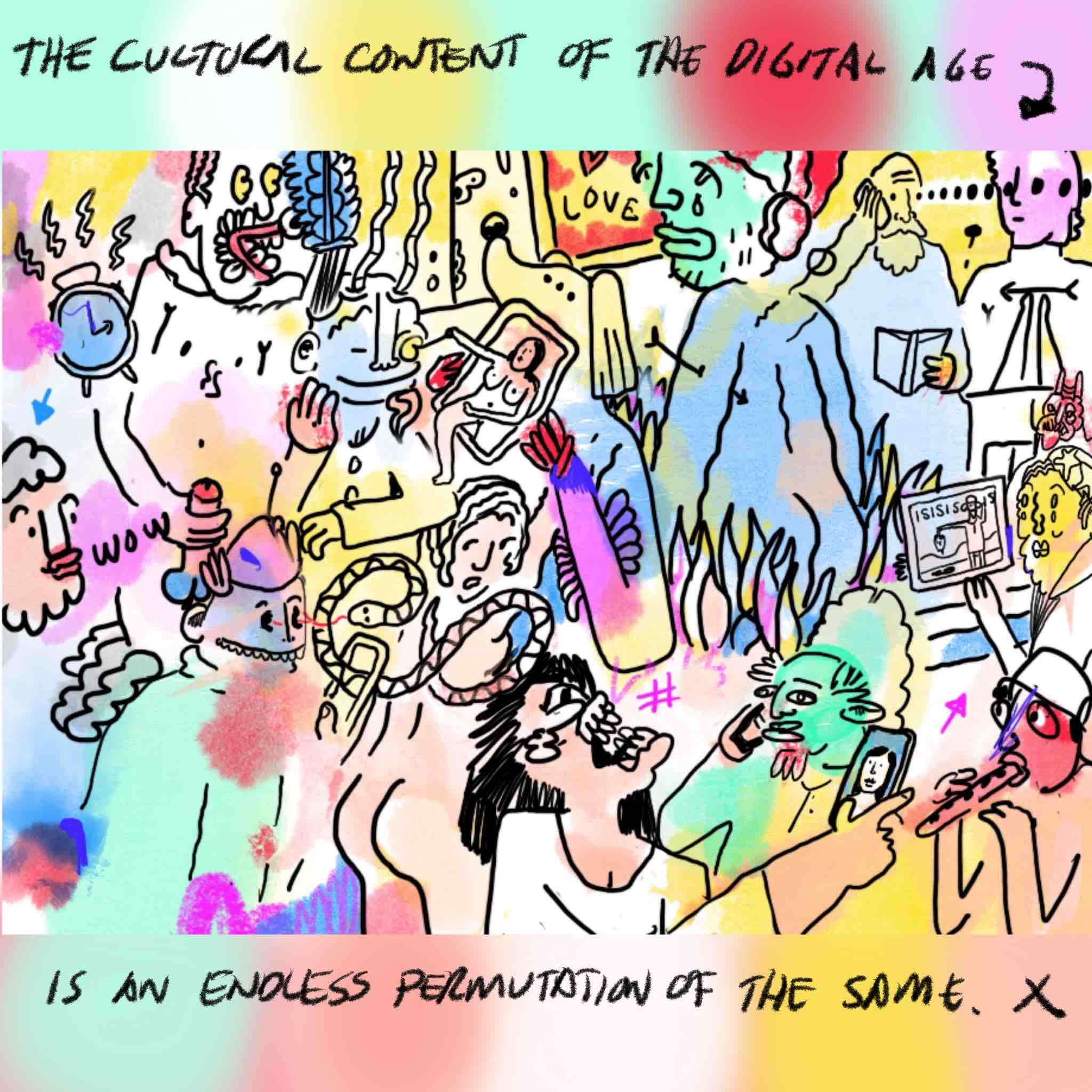 The cultural content of the digital age is an endless permutation of the same