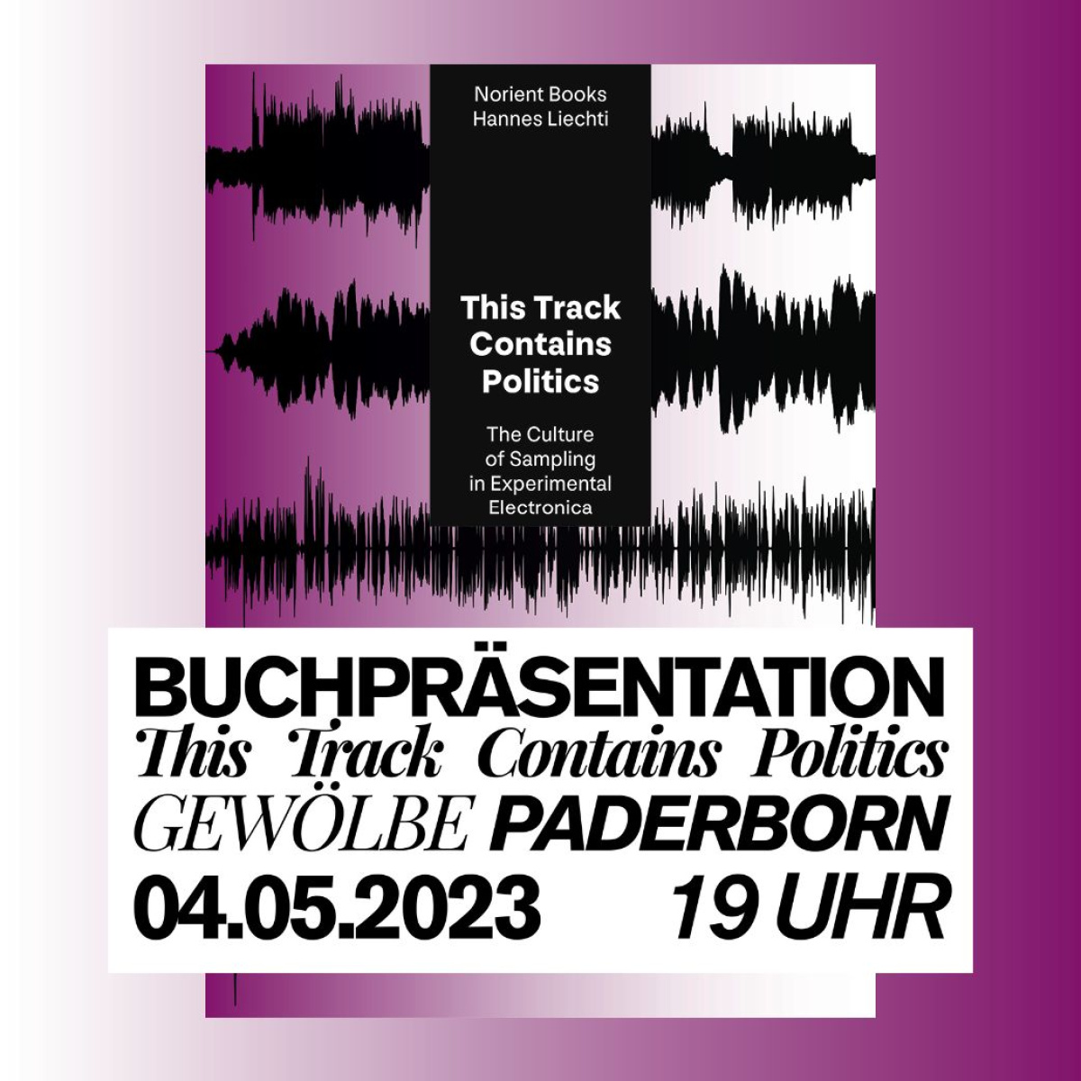 Book Reading «This Track Contains Politics» at Gewölbe Paderborn