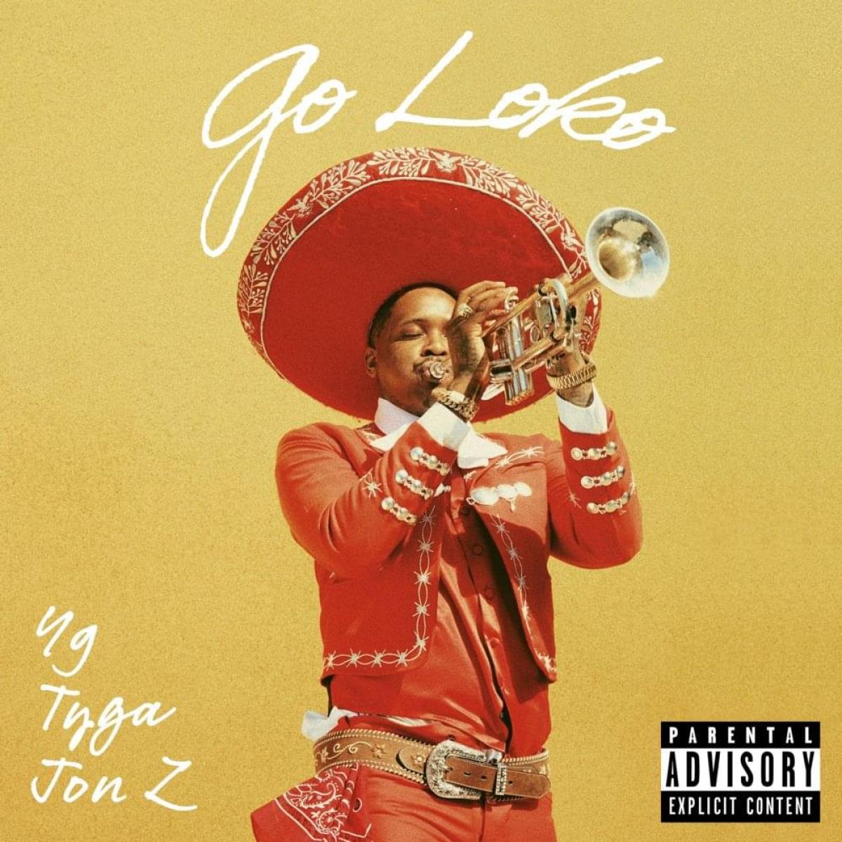 Cover artwork of YG feat. Tyga and Jon Z: «Go Loko» (Def Jam, 2019)