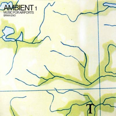 «Music for Airports» (1978, AMB)
