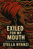 Exiled from my mouth (Stella Nyanzi).